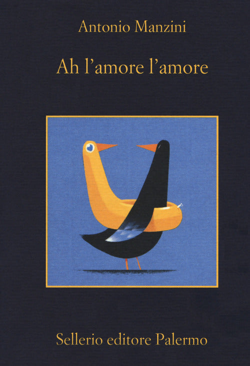 Ah L'amore L'amore Antonio Manzini Sellerio Editore Palermo 2020