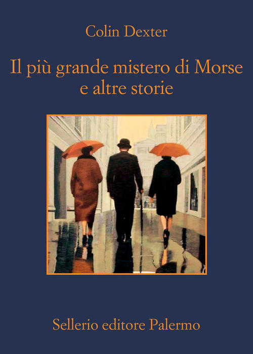 Il Piu Grande Mistero Di Morse E Altre Storie Colin Dexter Sellerio Editore Pa