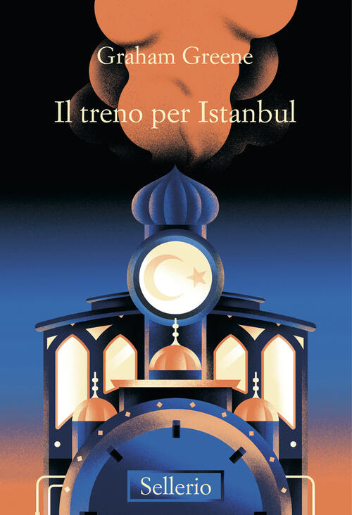 Il Treno D'istanbul Graham Greene Sellerio Editore Palermo 2024