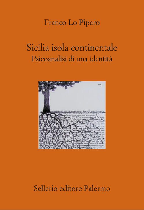 Sicilia Isola Continentale. Psicoanalisi Di Una Identita Franco Lo Piparo Sell