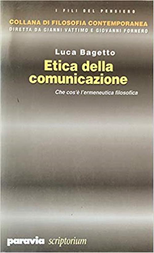 Etica Della Comunicazione. Che Cos'è L'ermeneutica Filosofica