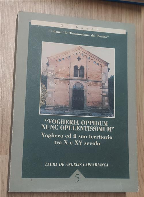 Voghera Oppidum Nun Opulentissimum Voghera Ed Il Suo Territorio