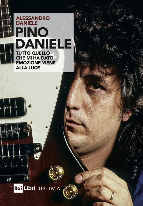 Pino Daniele. Tutto Quello Che Mi Ha Dato Emozione Viene Alla Luce Daniele Ale