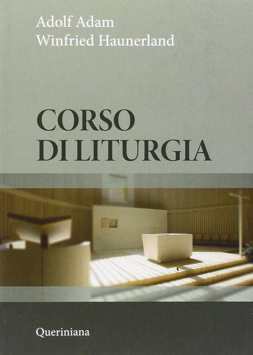 Corso Di Liturgia. Nuova Ediz. Adolf Adam Queriniana 2013