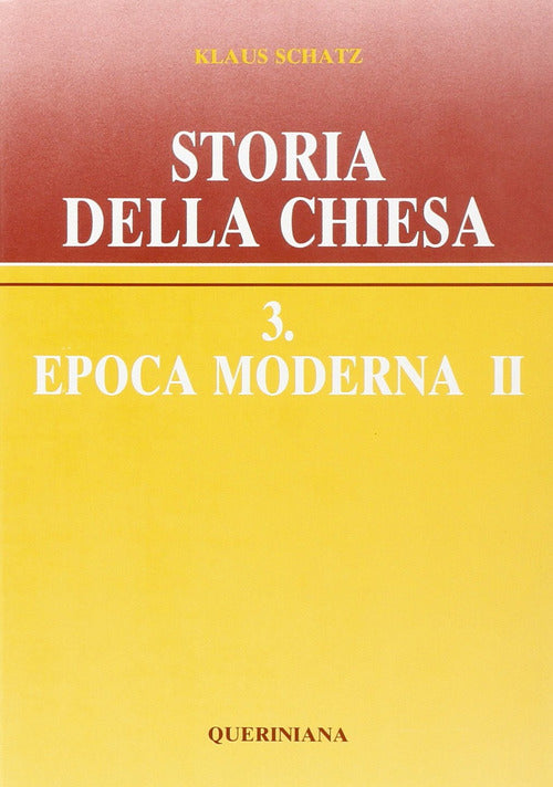 Storia Della Chiesa. Vol. 3\2: Epoca Moderna. Klaus Schatz Queriniana 1995