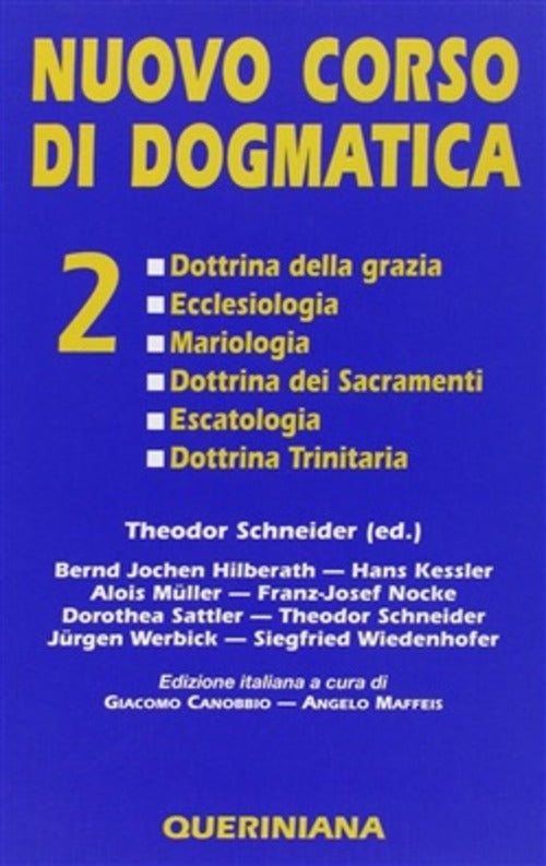 Nuovo Corso Di Dogmatica. Vol. 2: Dottrina Della Grazia. Ecclesiologia. Mariol