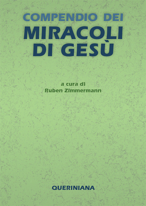 Compendio Dei Miracoli Di Gesu. Nuova Ediz. Ruben Zimmermann Queriniana 2018