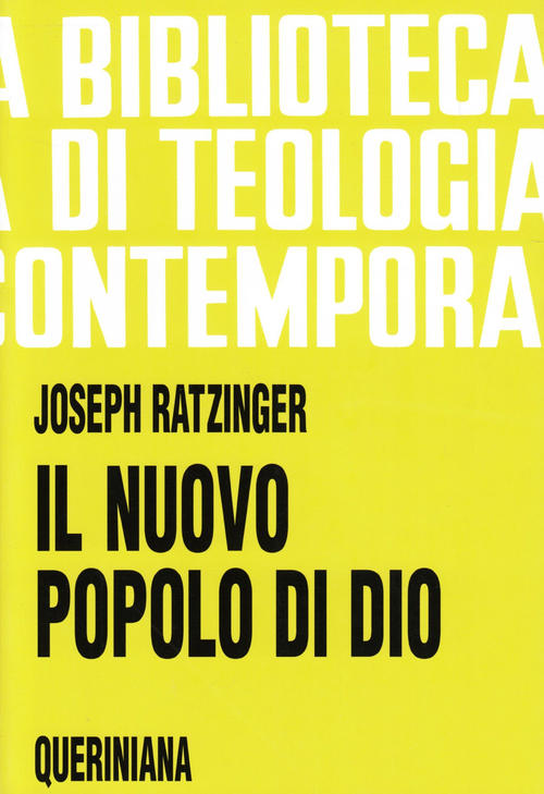 Il Nuovo Popolo Di Dio. Questioni Ecclesiologiche Benedetto Xvi (Joseph Ratzin