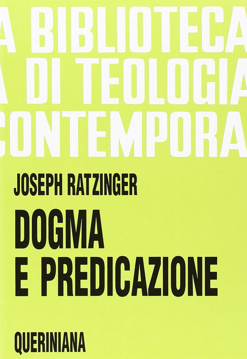 Dogma E Predicazione Benedetto Xvi (Joseph Ratzinger) Queriniana 1974