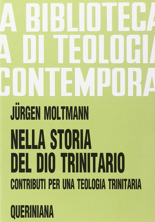 Nella Storia Del Dio Trinitario. Contributi Per Una Teologia Trinitaria Jürgen