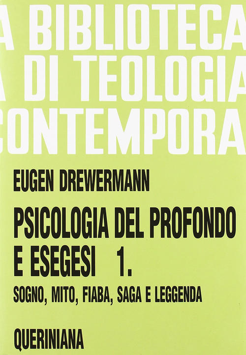 Psicologia Del Profondo E Esegesi. Vol. 1: La Verita Delle Forme. Sogno, Mito,