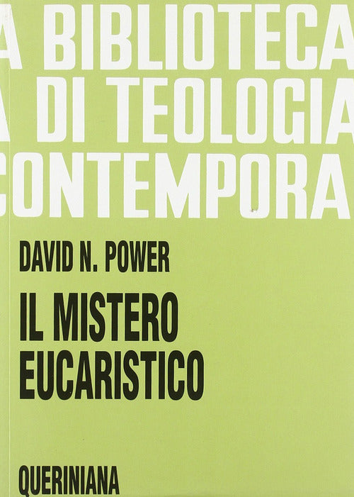 Il Mistero Eucaristico. Infondere Nuova Vita Alla Tradizione David Power Queri