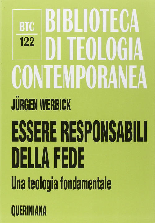 Essere Responsabili Della Fede. Una Teologia Fondamentale Jürgen Werbick Queri