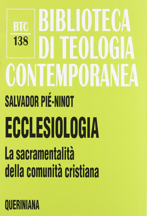 Ecclesiologia. La Sacramentalita Della Comunita Cristiana Salvador Pie I Ninot