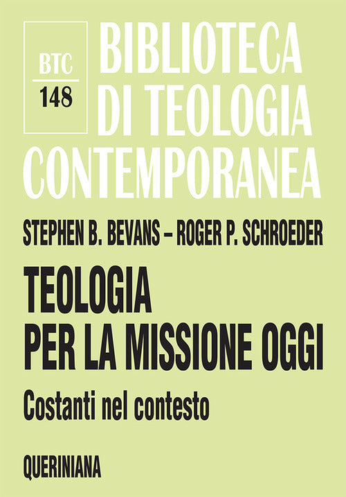 Teologia Per La Missione Oggi. Costanti Nel Contesto Stephen B. Bevans Querini