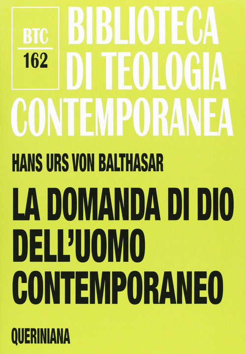 La Domanda Di Dio Dell'uomo Contemporaneo Hans Urs Von Balthasar Queriniana 20