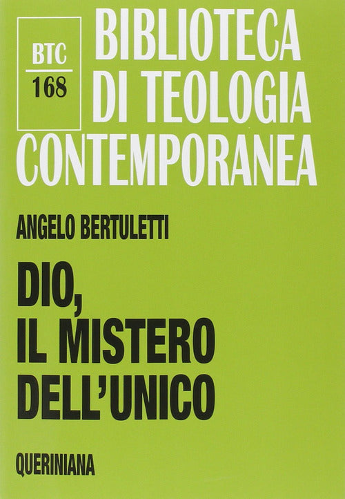 Dio, Il Mistero Dell'unico Angelo Bertuletti Queriniana 2014