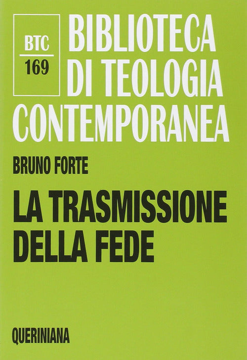 La Trasmissione Della Fede Bruno Forte Queriniana 2014