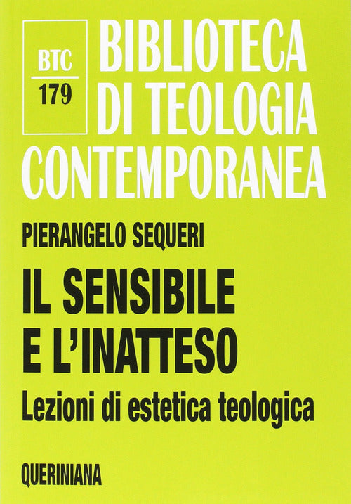 Il Sensibile E L'inatteso. Lezioni Di Estetica Teologica Pierangelo Sequeri Qu