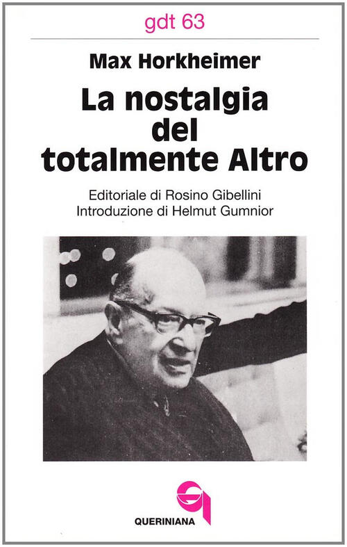 La Nostalgia Del Totalmente Altro Max Horkheimer Queriniana 1972