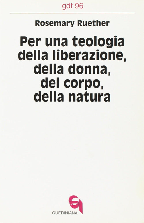 Per Una Teologia Della Liberazione Della Donna, Del Corpo, Della Natura Rosema