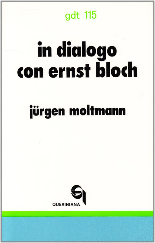 In Dialogo Con Ernst Bloch Jürgen Moltmann Queriniana 1979