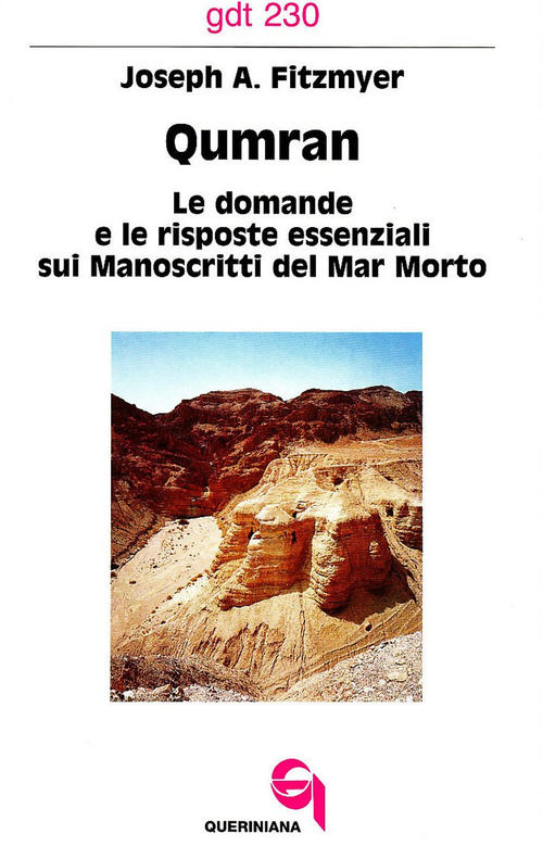 Qumran. Le Domande E Le Risposte Essenziali Sui Manoscritti Del Mar Morto Jose