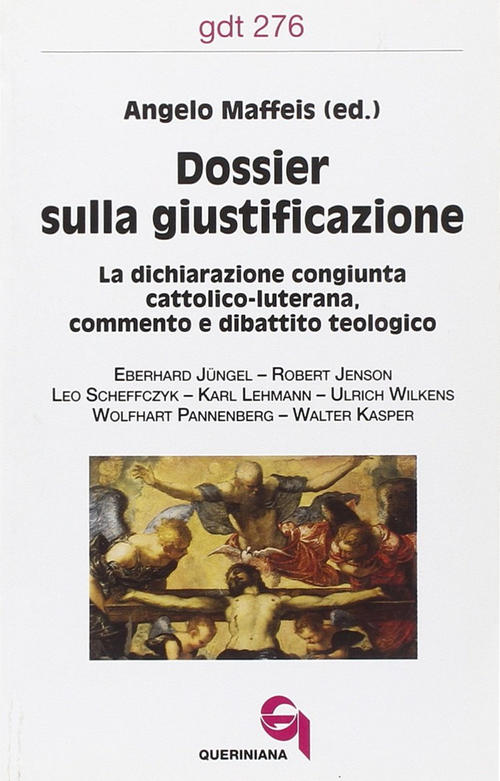 Dossier Sulla Giustificazione. La Dichiarazione Congiunta Cattolico-Luterana. Commento E Dibattito T