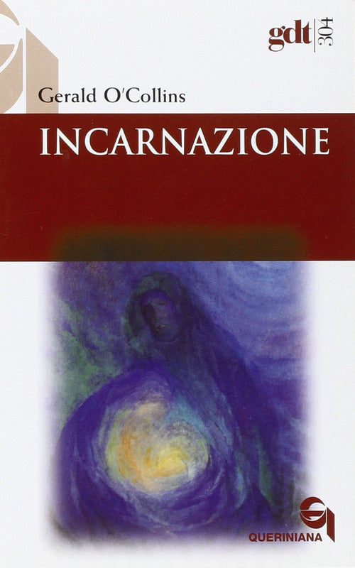 Incarnazione Gerald O'collins Queriniana 2004