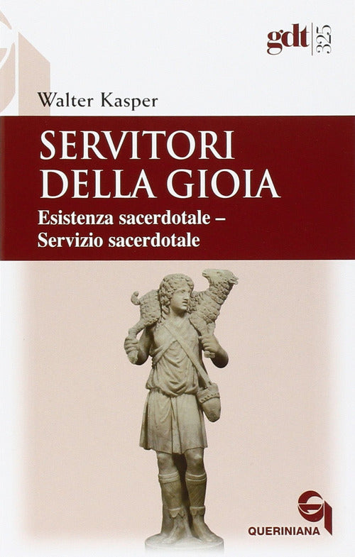 Servitori Della Gioia. Esistenza Sacerdotale. Servizio Sacerdotale Walter Kasp