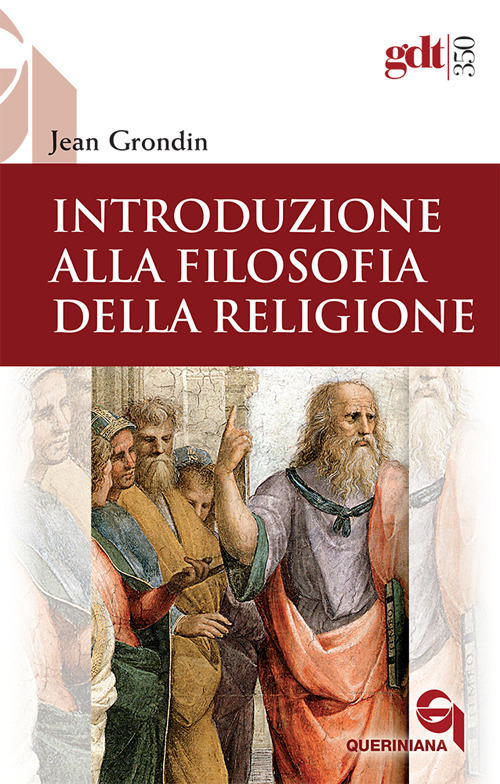 Introduzione Alla Filosofia Della Religione Jean Grondin Queriniana 2011