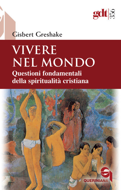 Vivere Nel Mondo. Questioni Fondamentali Della Spiritualita Cristiana Gisbert