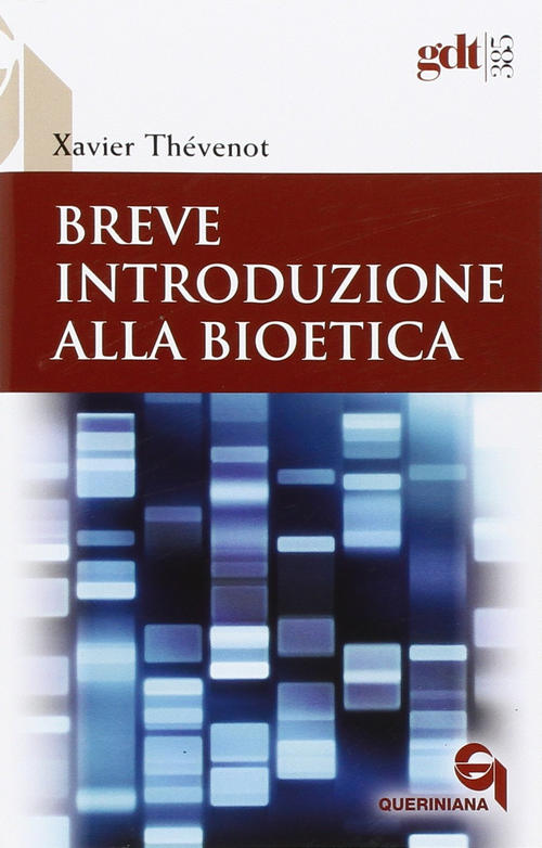 Breve Introduzione Alla Bioetica. Quando La Vita Comincia E Quando Finisce Xav