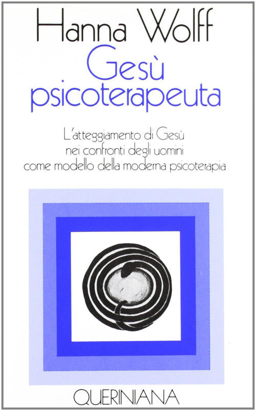 Gesu Psicoterapeuta. L'atteggiamento Di Gesu Nei Confronti Degli Uomini Come M