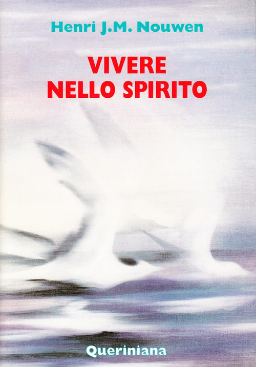 Vivere Nello Spirito Henri J. Nouwen Queriniana 1995