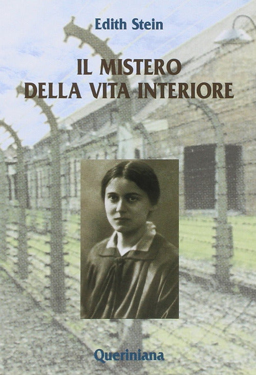 Il Mistero Della Vita Interiore Edith Stein Queriniana 1999