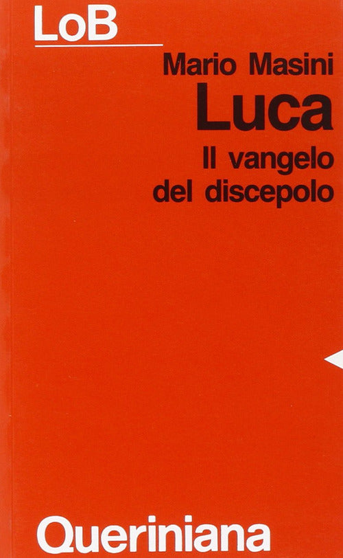 Luca. Il Vangelo Del Discepolo Mario Masini Queriniana 1988