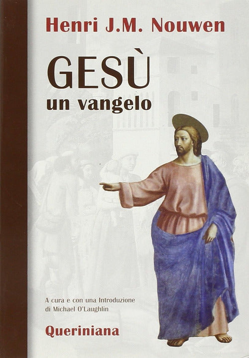 Gesu: Un Vangelo Henri J. Nouwen Queriniana 2002