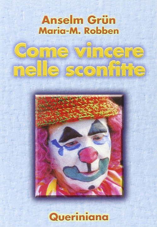 Come Vincere Nelle Sconfitte Anselm Grün Queriniana 2003