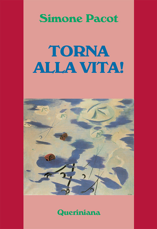 L' Evangelizzazione Del Profondo. Vol. 2: Torna Alla Vita!. Simone Pacot Queri