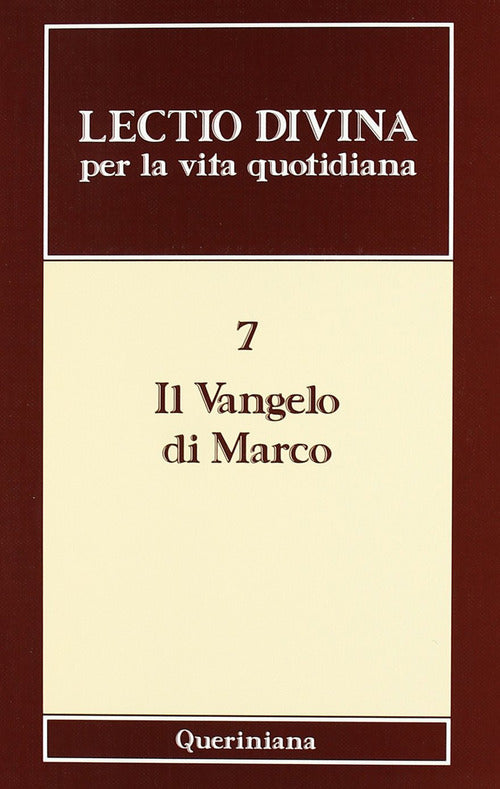 Lectio Divina Per La Vita Quotidiana. Vol. 7: Il Vangelo Di Marco. Mauro Orsat