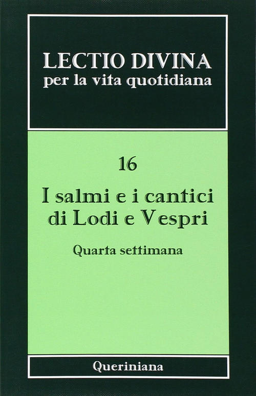 Lectio Divina Per La Vita Quotidiana. Vol. 16: I Salmi E I Cantici Di Lodi E V