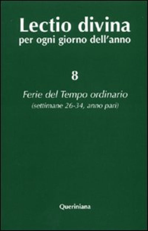 Lectio Divina Per Ogni Giorno Dell'anno. Vol. 8: Ferie Del Tempo Ordinario. Se