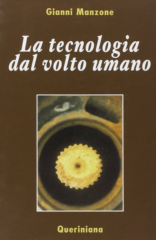 La Tecnologia Dal Volto Umano Gianni Manzone Queriniana 2004