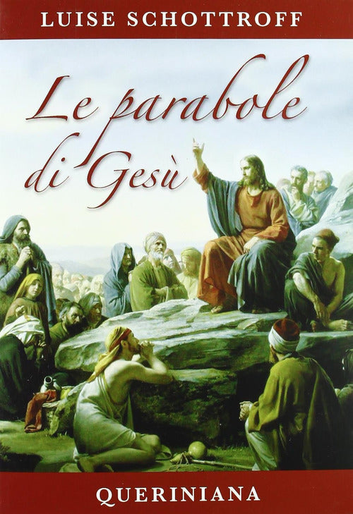 Le Parabole Di Gesu Luise Schottroff Queriniana 2007