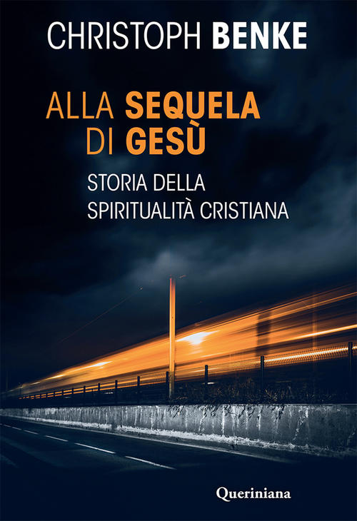 Alla Sequela Di Gesu. Storia Della Spiritualita Cristiana Christoph Benke Quer