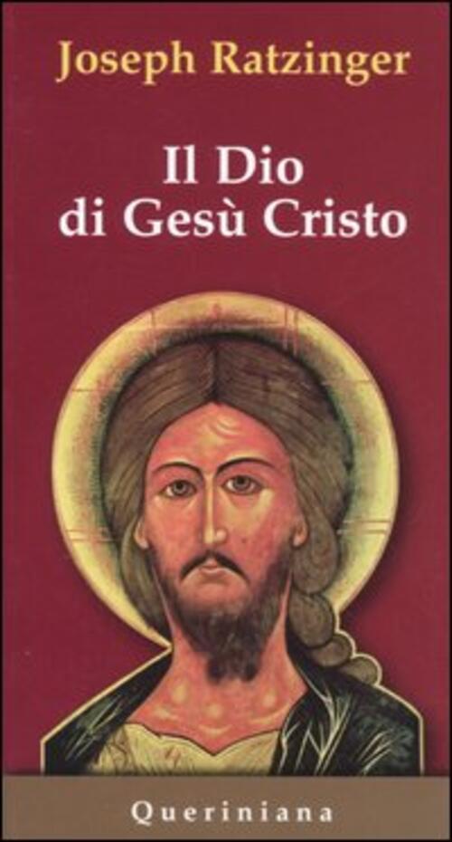 Il Dio Di Gesu Cristo. Meditazioni Sul Dio Uno E Trino Benedetto Xvi (Joseph R