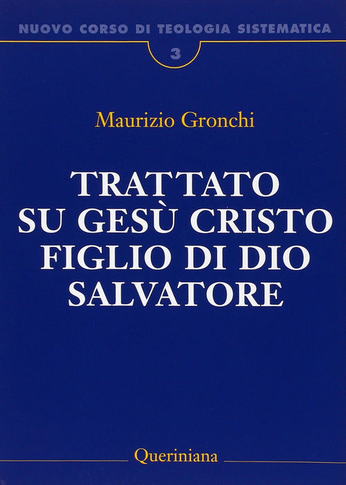 Nuovo Corso Di Teologia Sistematica. Vol. 3: Trattato Su Gesu Cristo Figlio Di