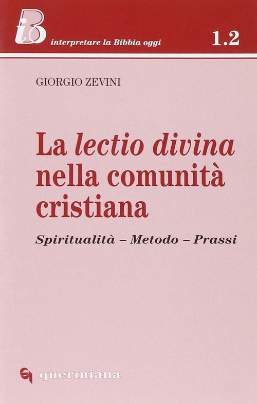 La Lectio Divina Nella Comunita Cristiana. Spiritualita, Metodo, Prassi Giorgi