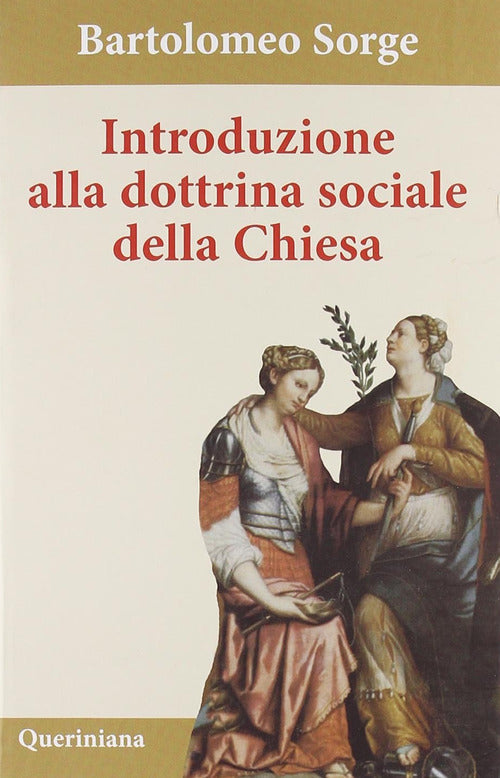 Introduzione Alla Dottrina Sociale Della Chiesa. Nuova Ediz. Bartolomeo Sorge